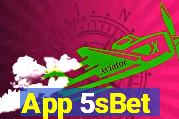 App 5sBet